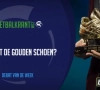 Debat van de week: wie wint de Gouden Schoen?